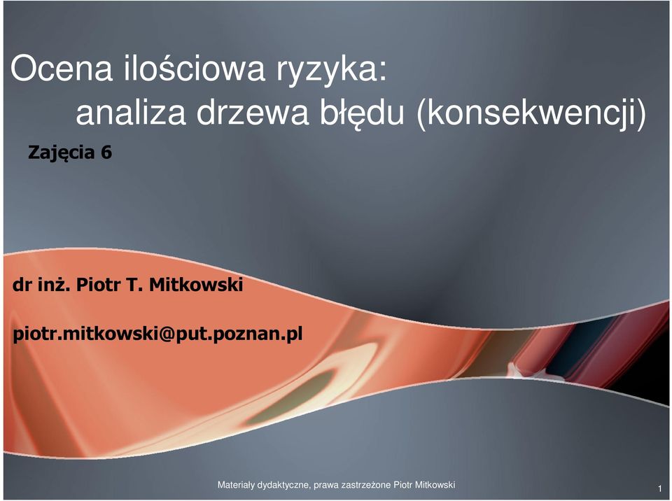 Mitkowski piotr.mitkowski@put.poznan.
