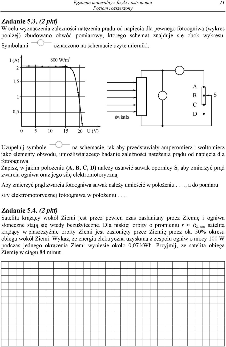 Symbolami oznaczono na schemacie użyte mierniki.