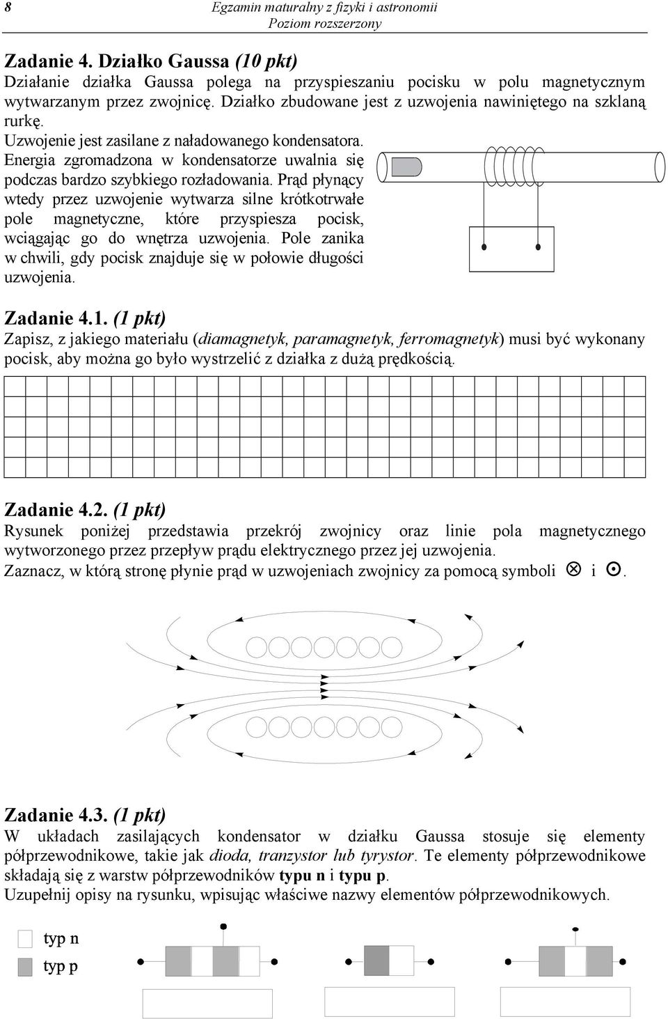 Energia zgromadzona w kondensatorze uwalnia się podczas bardzo szybkiego rozładowania.