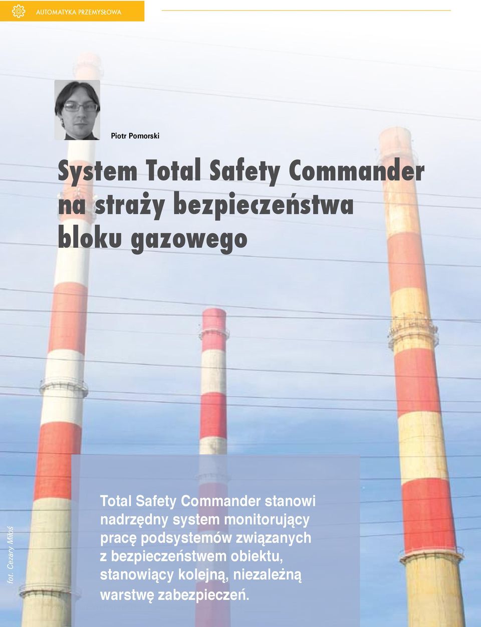 Cezary Miłoś Total Safety Commander stanowi nadrzędny system monitorujący pracę