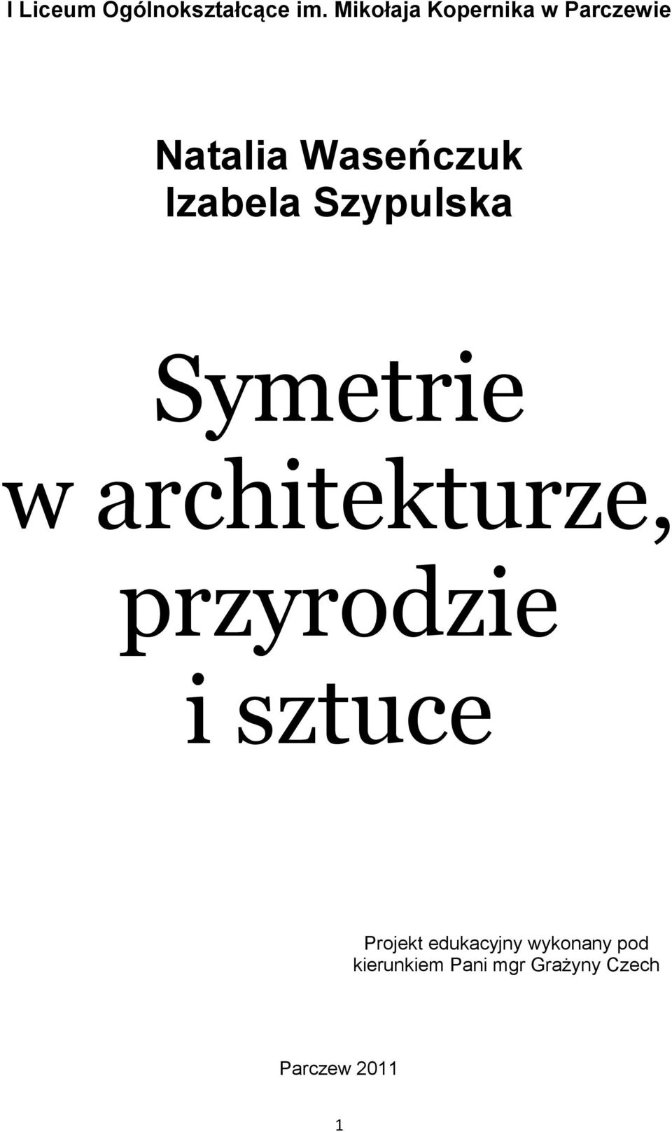 Izabela Szypulska Symetrie w architekturze, przyrodzie