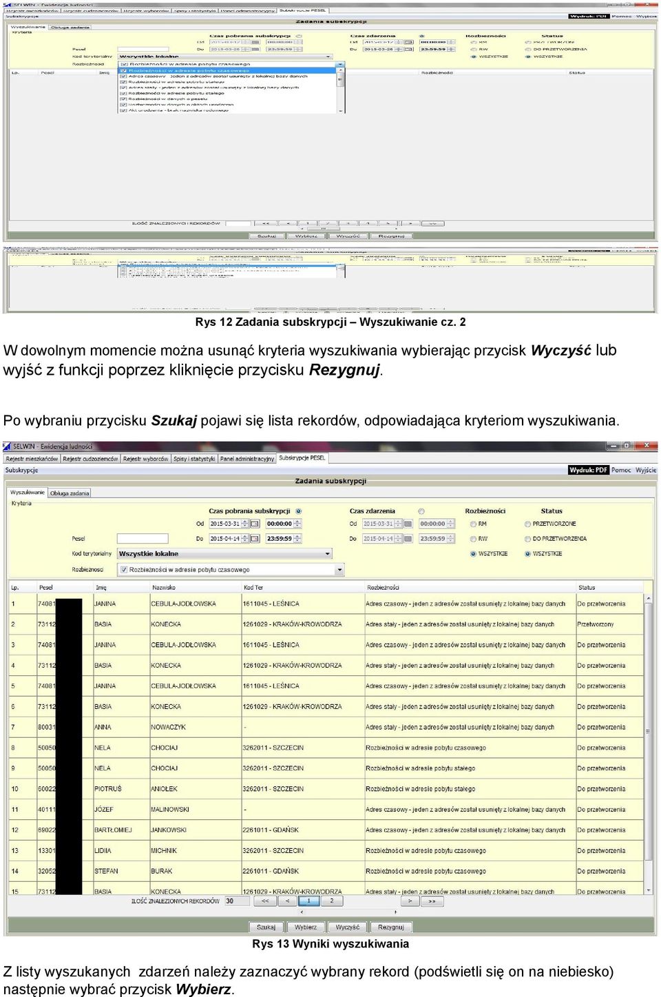 poprzez kliknięcie przycisku Rezygnuj.