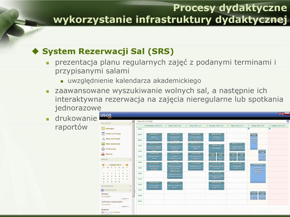 uwzględnienie kalendarza akademickiego zaawansowane wyszukiwanie wolnych sal, a