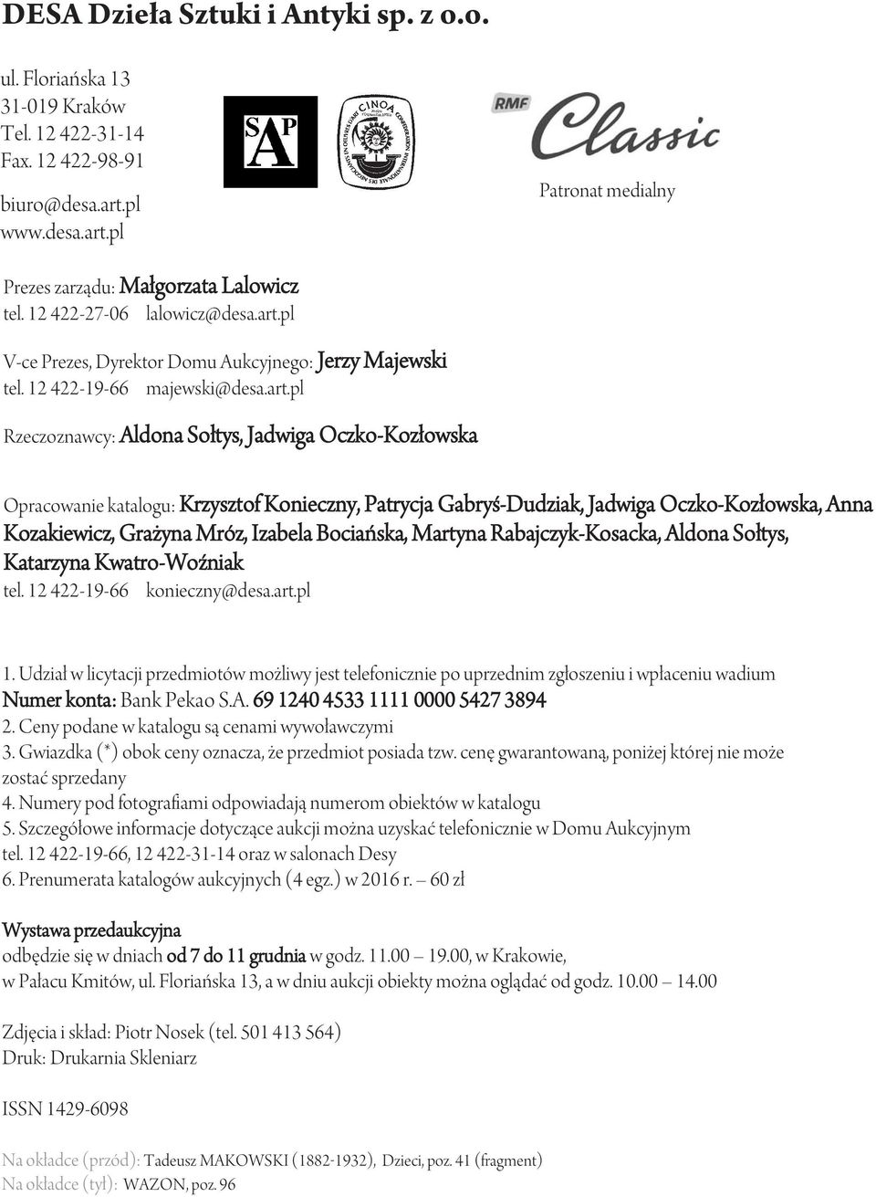 pl V-ce Prezes, Dyrektor Domu Aukcyjnego: Jerzy Majewski tel. 12 422-19-66 majewski@desa.art.
