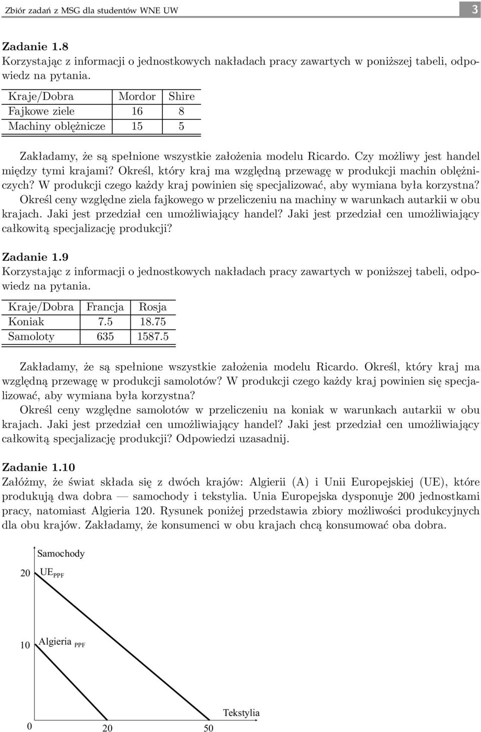 Określ, który kraj ma względną przewagę w produkcji machin oblężniczych? W produkcji czego każdy kraj powinien się specjalizować, aby wymiana była korzystna?