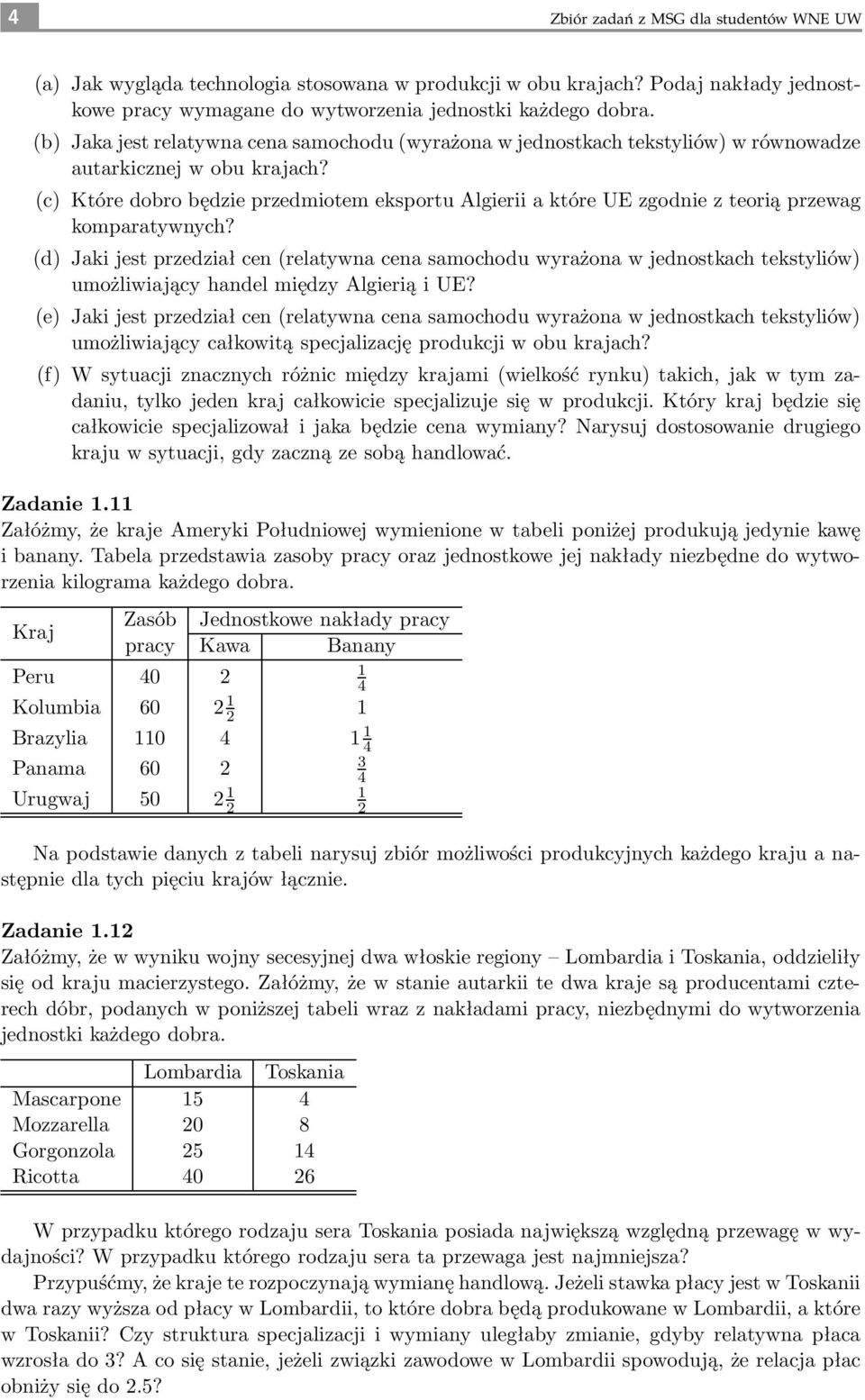 (c) Które dobro będzie przedmiotem eksportu Algierii a które UE zgodnie z teorią przewag komparatywnych?