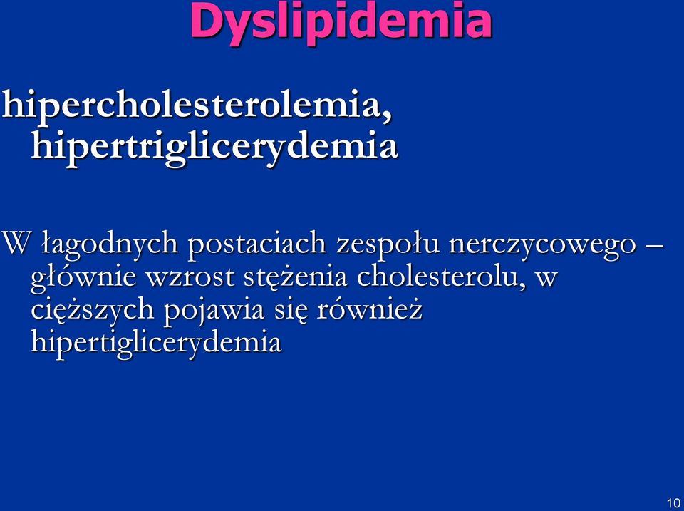 zespołu nerczycowego głównie wzrost stężenia