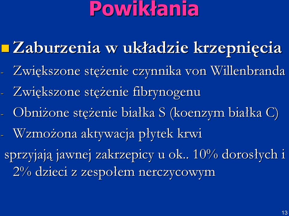 stężenie białka S (koenzym białka C) - Wzmożona aktywacja płytek krwi