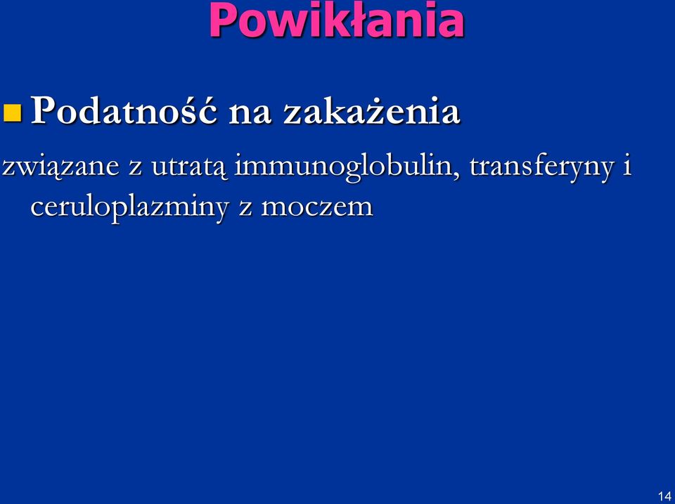utratą immunoglobulin,