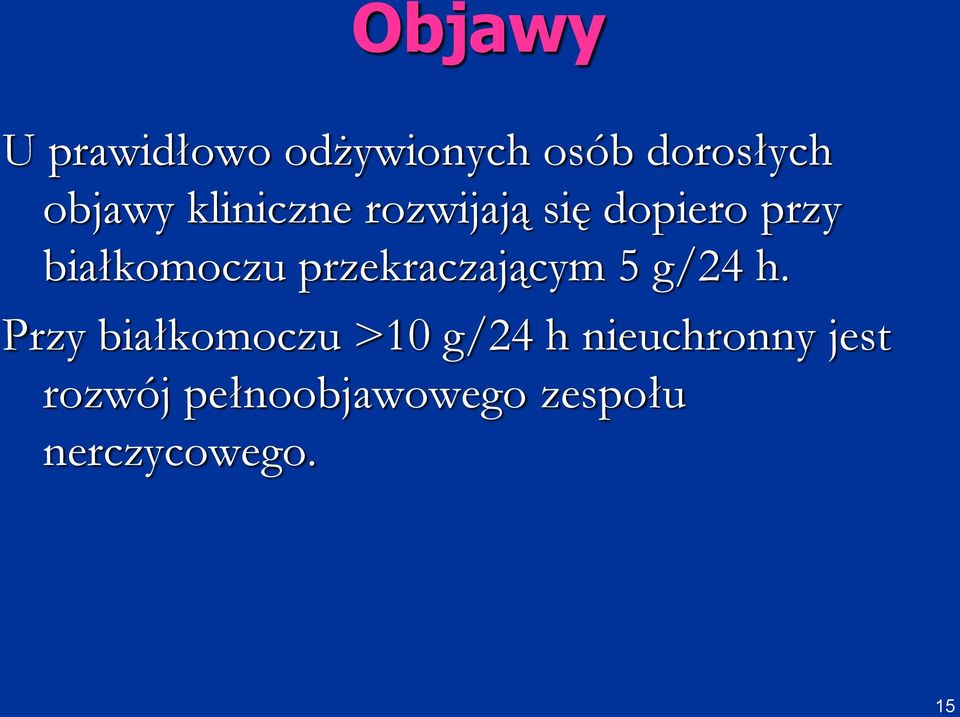 przekraczającym 5 g/24 h.