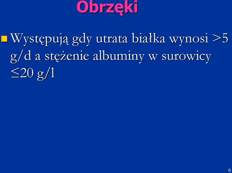 >5 g/d a stężenie