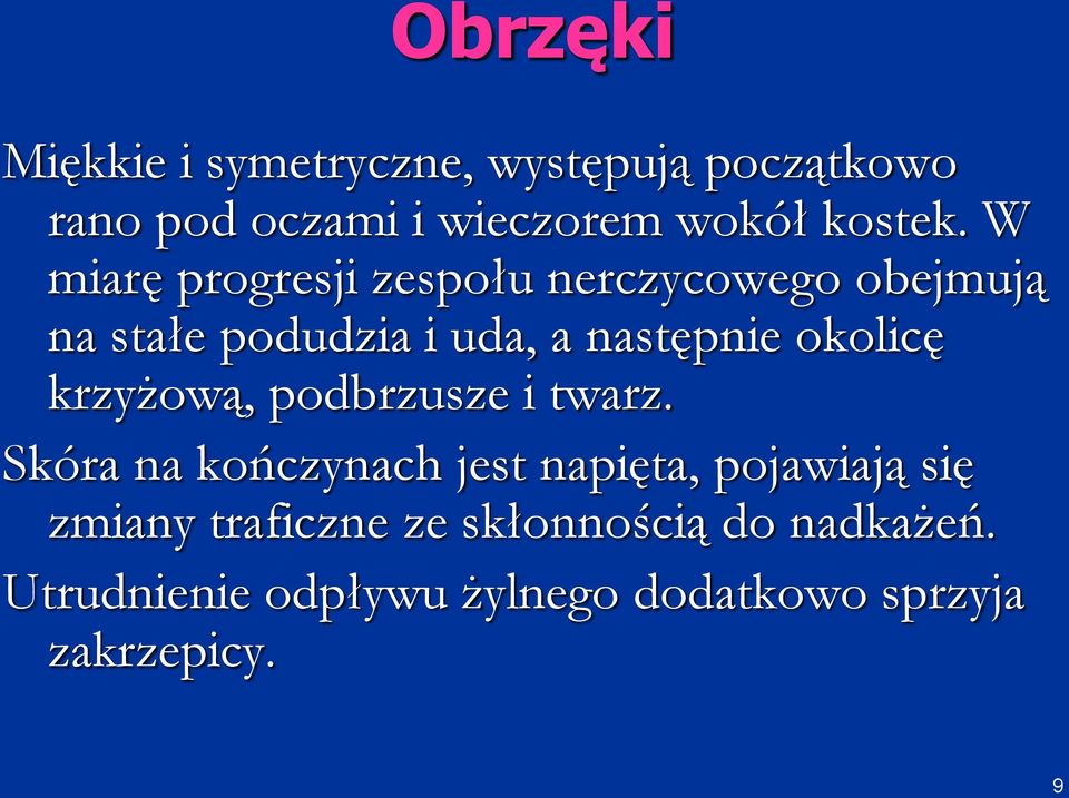 krzyżową, podbrzusze i twarz.