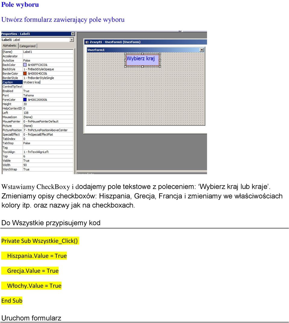 Zmieniamy opisy checkboxów: Hiszpania, Grecja, Francja i zmieniamy we właściwościach kolory itp.