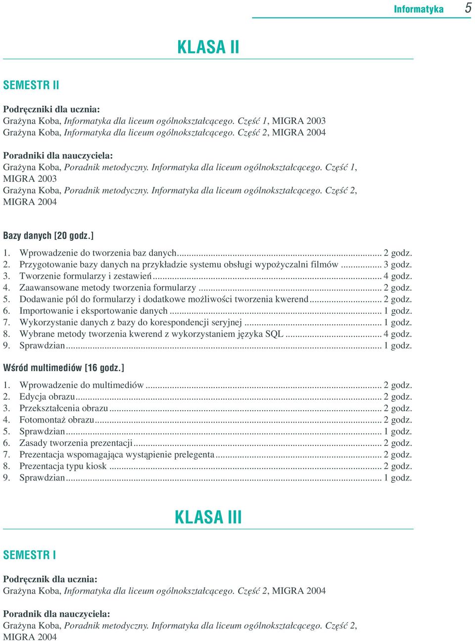 Grażyna Koba. Rozkład materiału Plan wynikowy. Informatyka. dla szkół  ponadgimnazjalnych - PDF Darmowe pobieranie