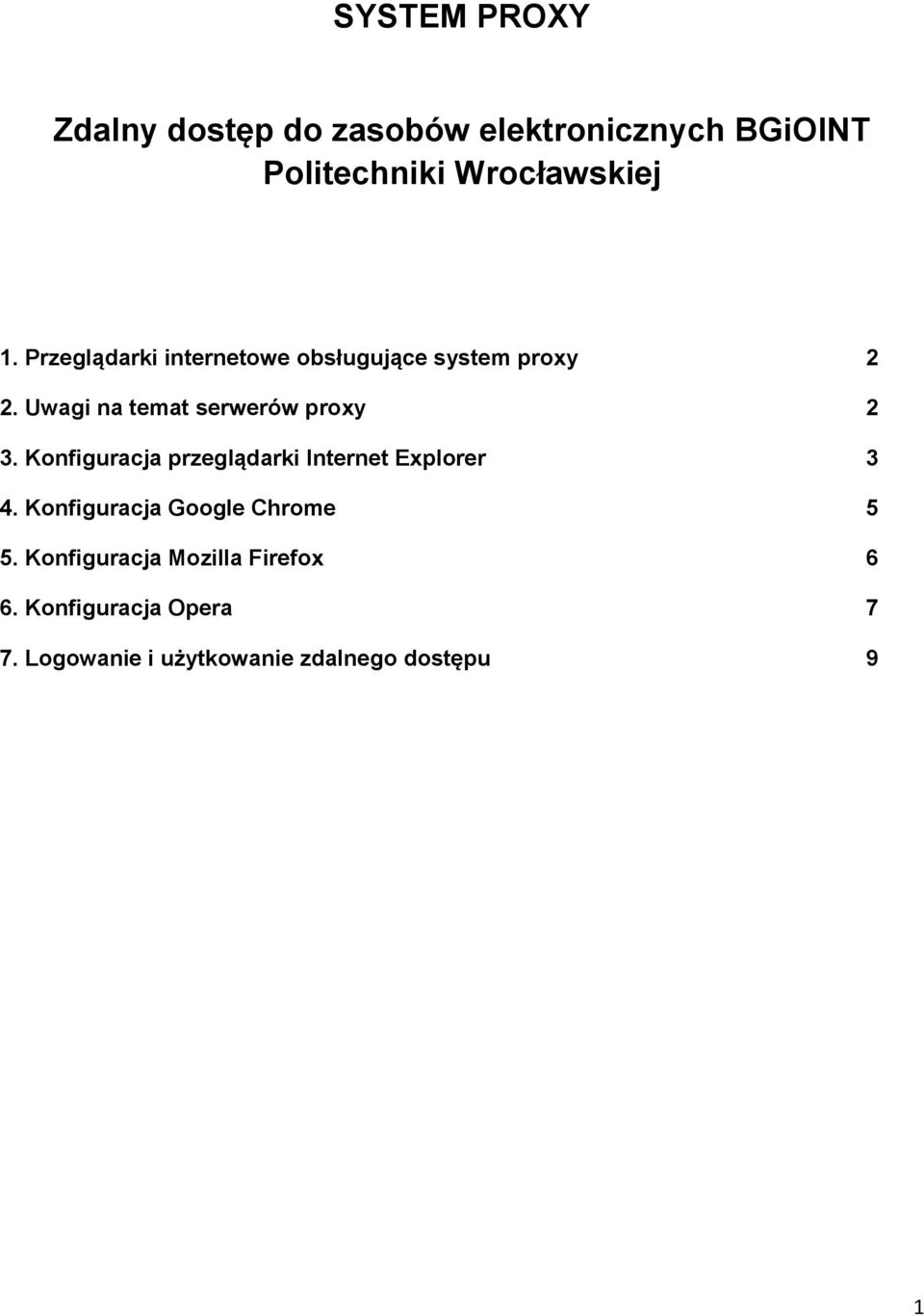 Konfiguracja przeglądarki Internet Explorer 3 4. Konfiguracja Google Chrome 5 5.