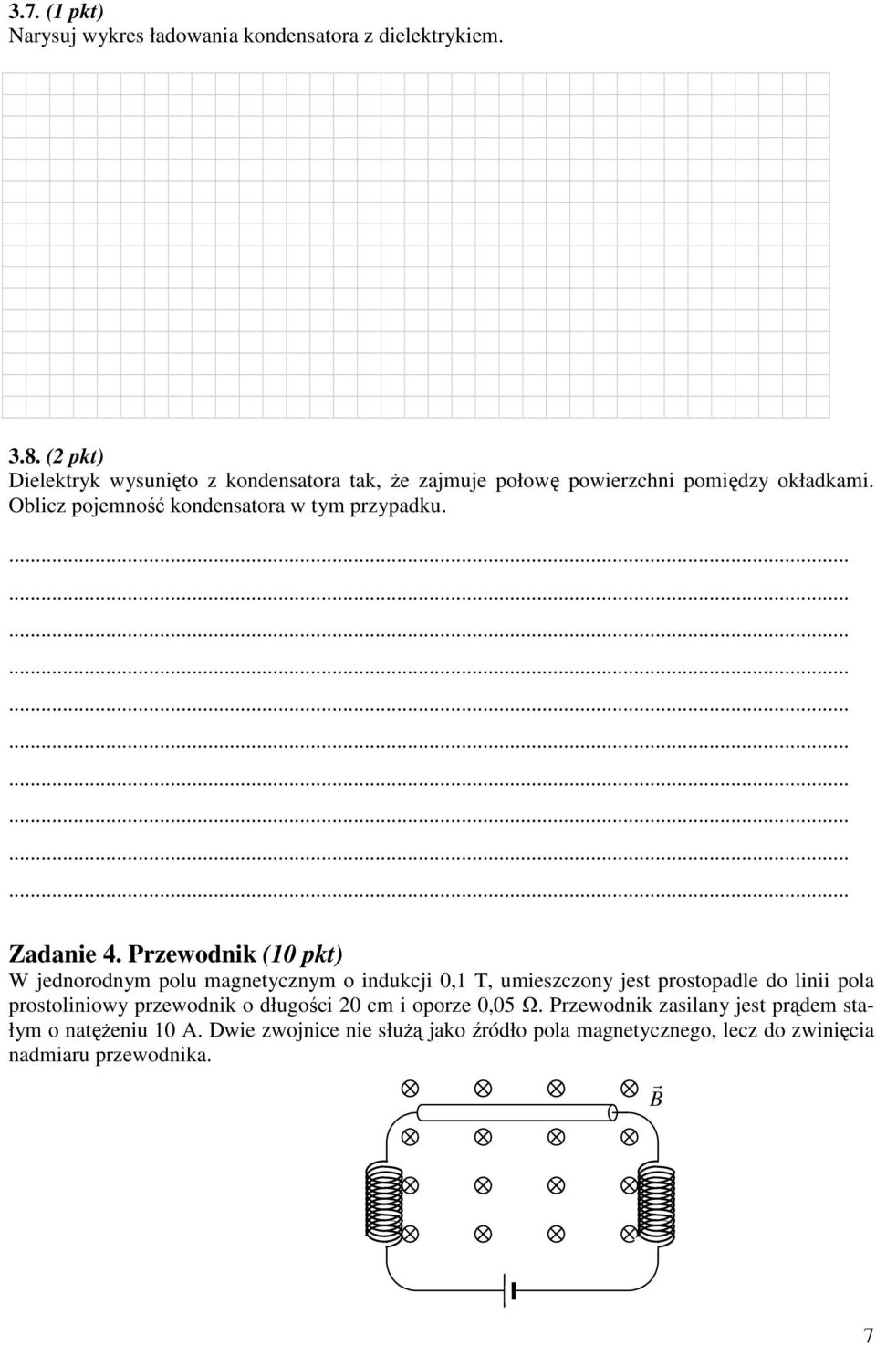 Oblicz pojemność kondensatora w tym przypadku. Zadanie 4.