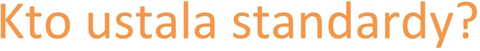 standardy?