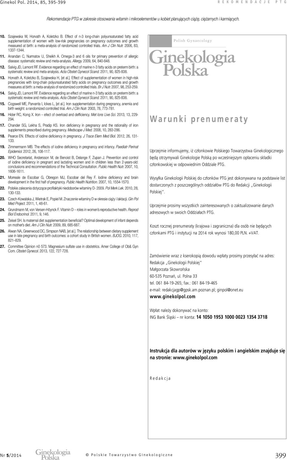 trials. Am J Clin Nutr. 2006, 83, 1337-1344. 11. Anandan C, Nurmatov U, Sheikh A. Omega-3 and 6 oils for primary prevention of allergic disease: systematic review and meta-analysis. Allergy.