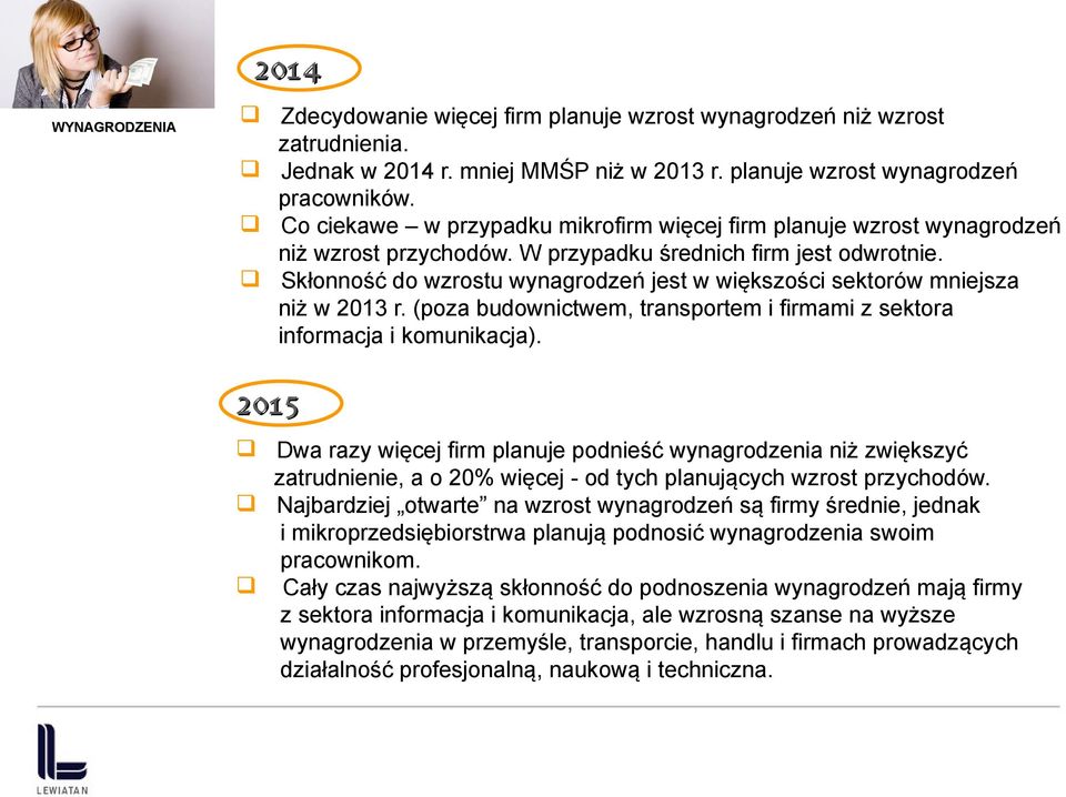 Skłonność do wzrostu wynagrodzeń jest w większości sektorów mniejsza niż w 2013 r. (poza budownictwem, transportem i firmami z sektora informacja i komunikacja).