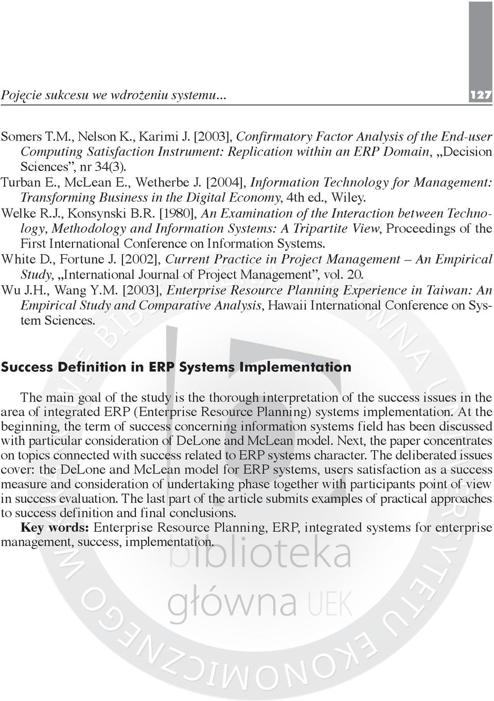 [2004], Information Technology for Management: Transforming Business in the Digital Economy, 4th ed., Wiley. Welke R.