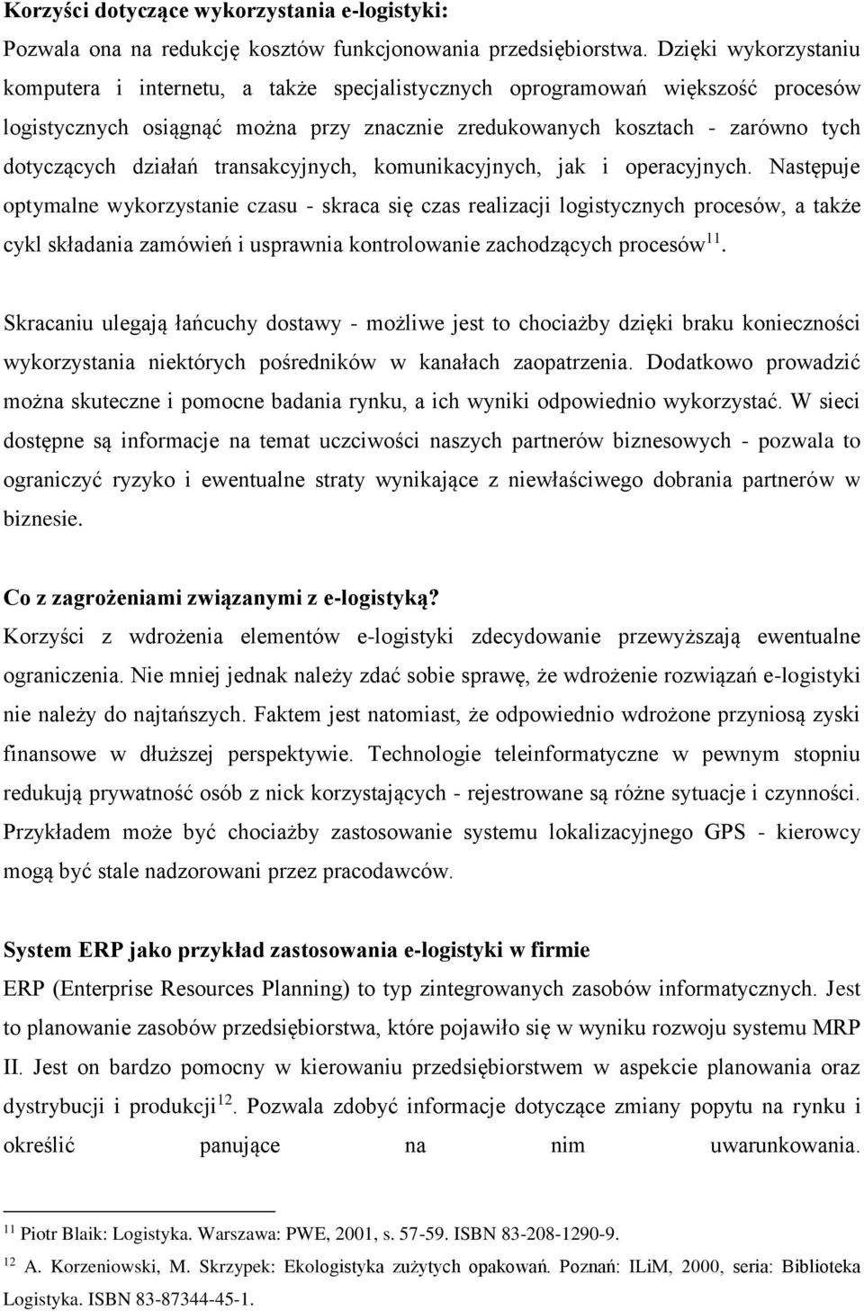 działań transakcyjnych, komunikacyjnych, jak i operacyjnych.