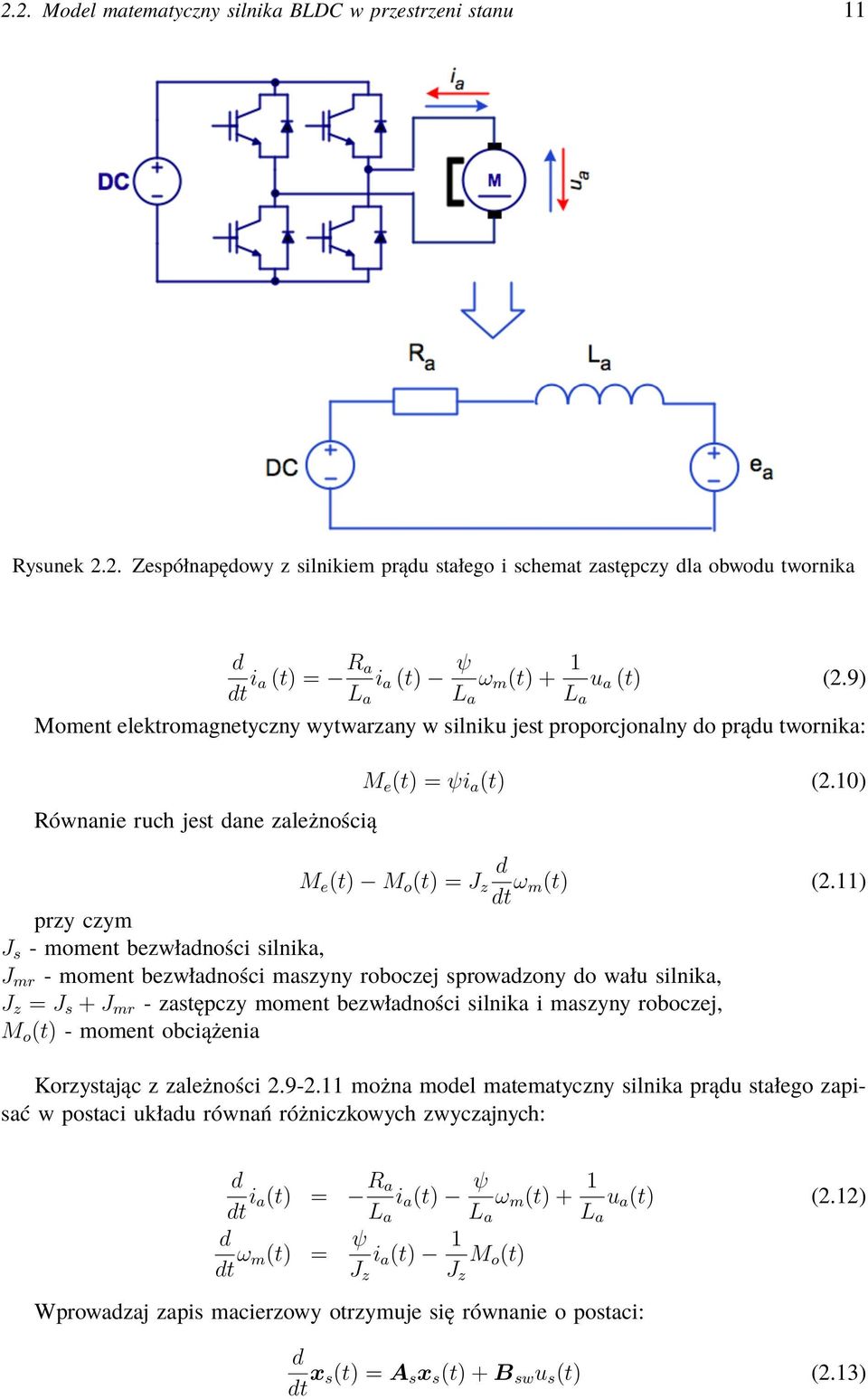 ) przy czym J s - moment bezwładności silnika, J mr - moment bezwładności maszyny roboczej sprowadzony do wału silnika, J z = J s + J mr - zastępczy moment bezwładności silnika i maszyny roboczej, M