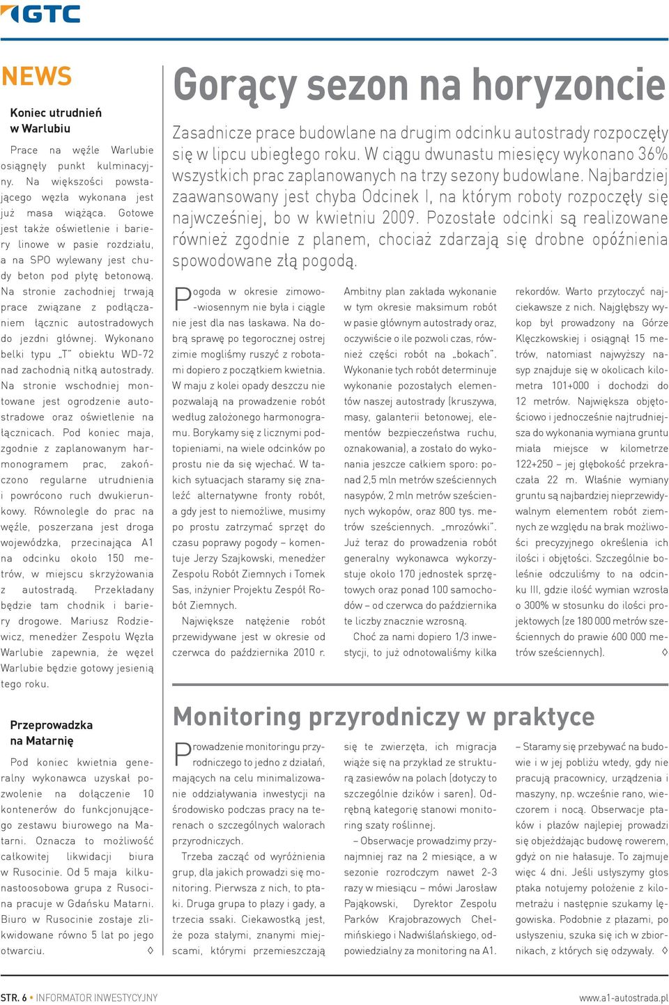 Na stronie zachodniej trwają prace związane z podłączaniem łącznic autostradowych do jezdni głównej. Wykonano belki typu T obiektu WD-72 nad zachodnią nitką autostrady.