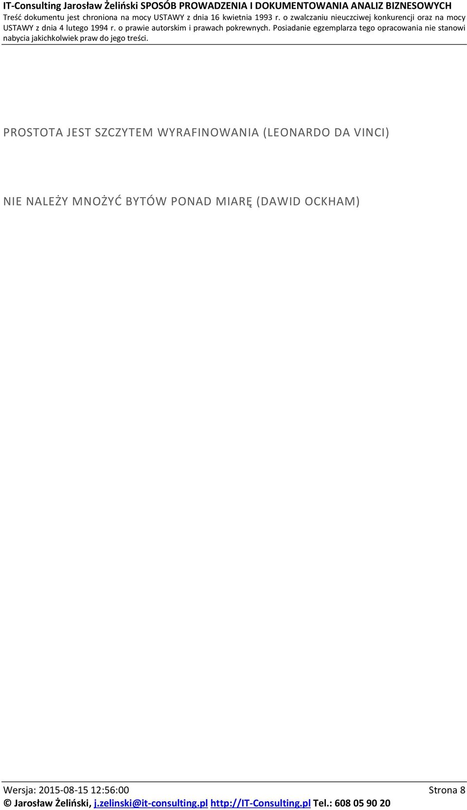 NIE NALEŻY MNOŻYĆ BYTÓW PONAD MIARĘ