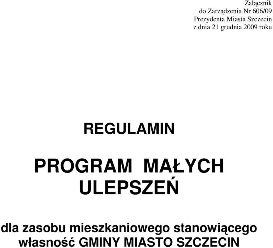 REGULAMIN PROGRAM MAŁYCH ULEPSZEŃ dla zasobu