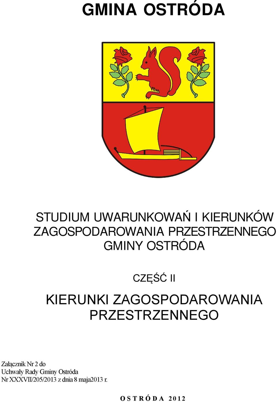 KIERUNKI ZAGOSPODAROWANIA PRZESTRZENNEGO Załącznik Nr 2 do