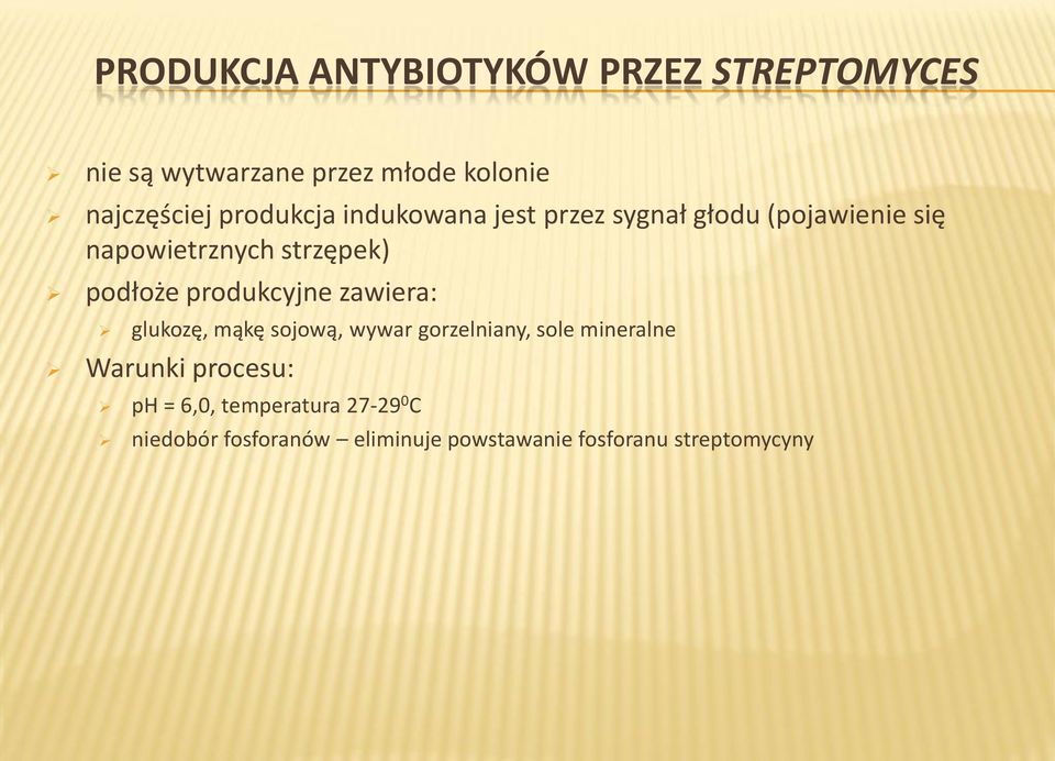 produkcyjne zawiera: glukozę, mąkę sojową, wywar gorzelniany, sole mineralne Warunki procesu: