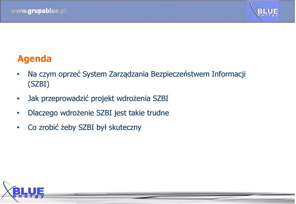 przeprowadzić projekt wdrożenia SZBI Dlaczego