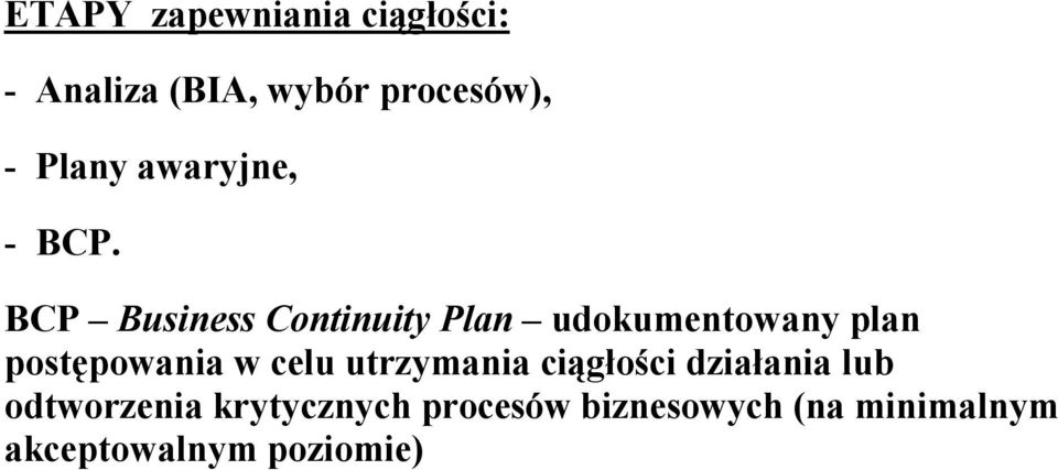 BCP Business Continuity Plan udokumentowany plan postępowania w celu