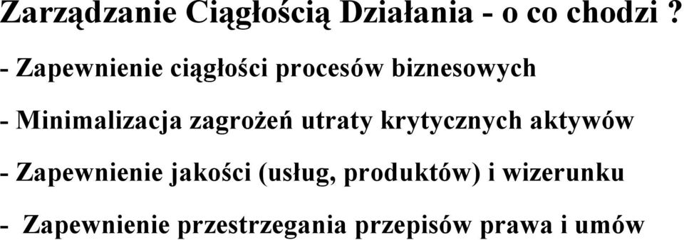 zagrożeń utraty krytycznych aktywów - Zapewnienie jakości