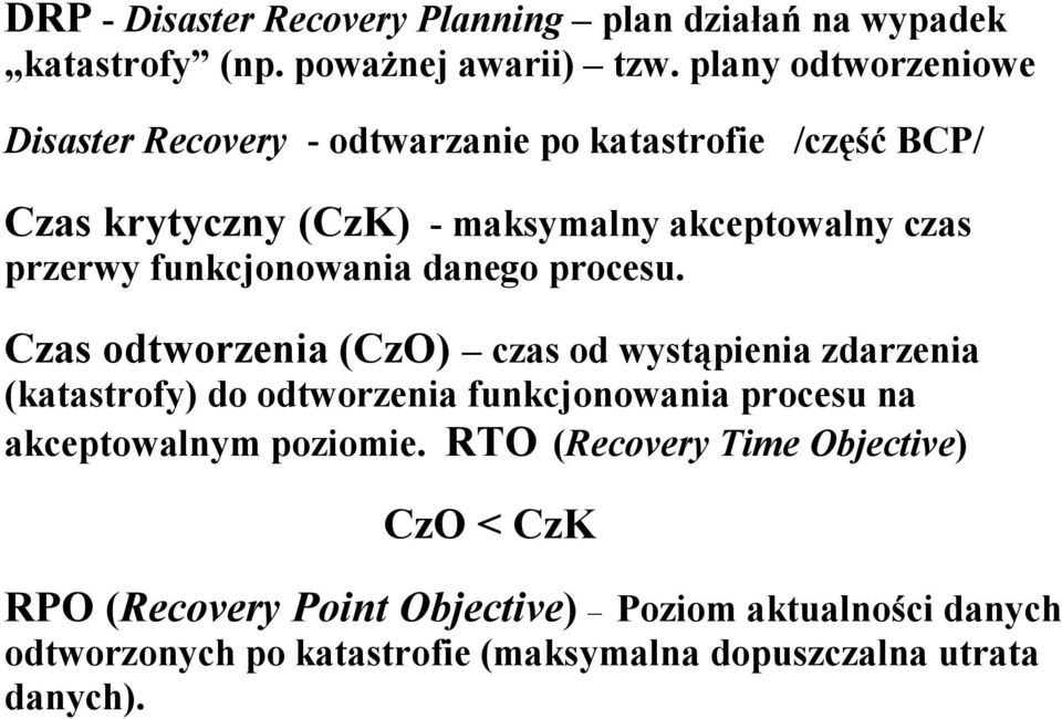 funkcjonowania danego procesu.