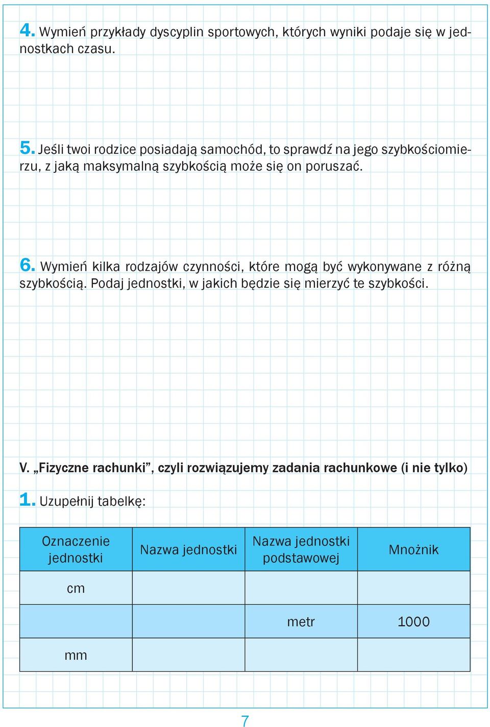 Wymień kilka rodzajów czynności, które mogą być wykonywane z różną szybkością.