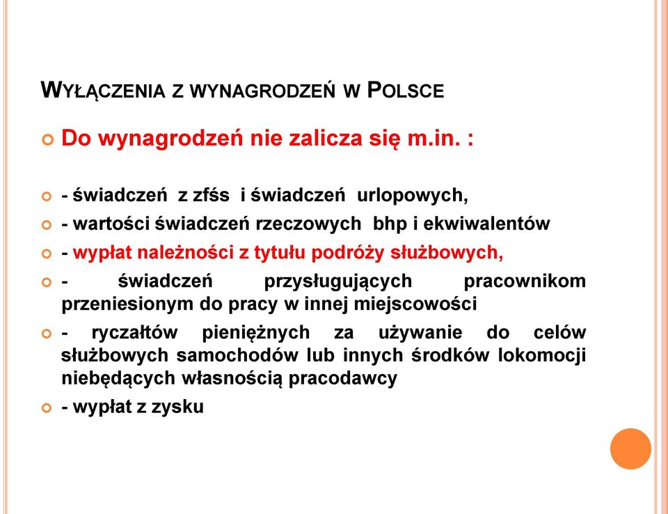 należności z tytułu podróży służbowych, - świadczeń przysługujących pracownikom przeniesionym do pracy w innej