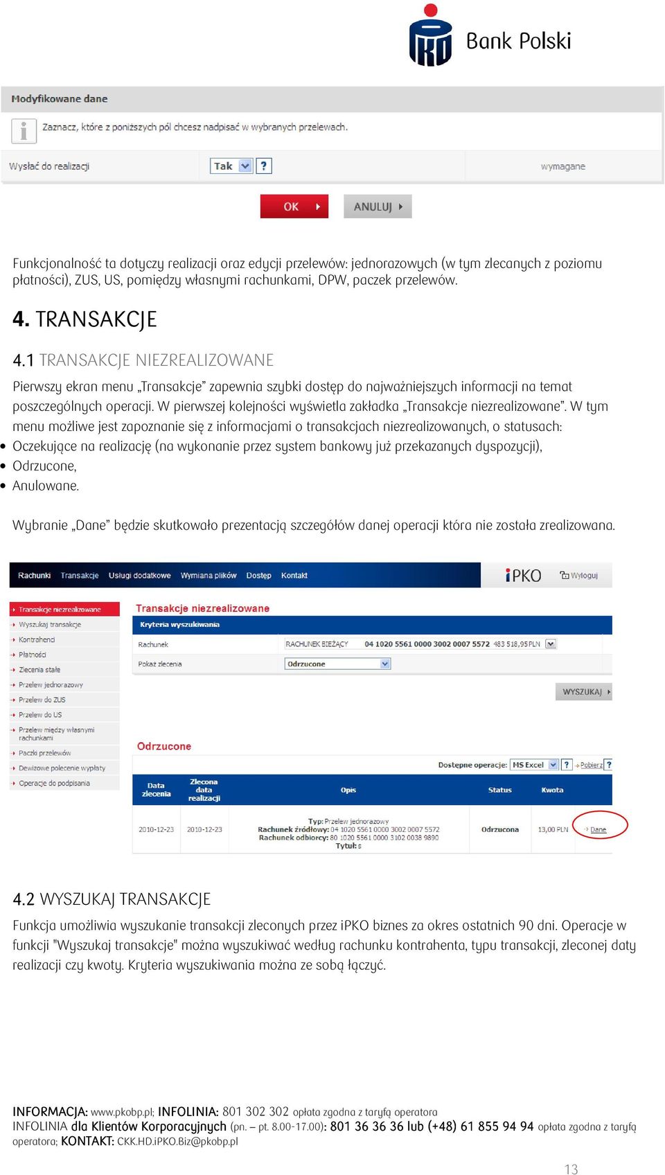 W pierwszej kolejności wyświetla zakładka Transakcje niezrealizowane.