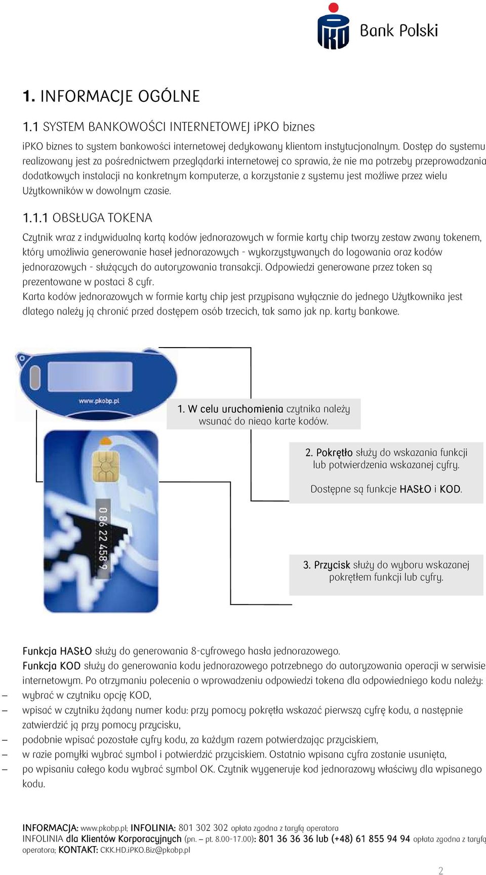 jest możliwe przez wielu Użytkowników w dowolnym czasie. 1.