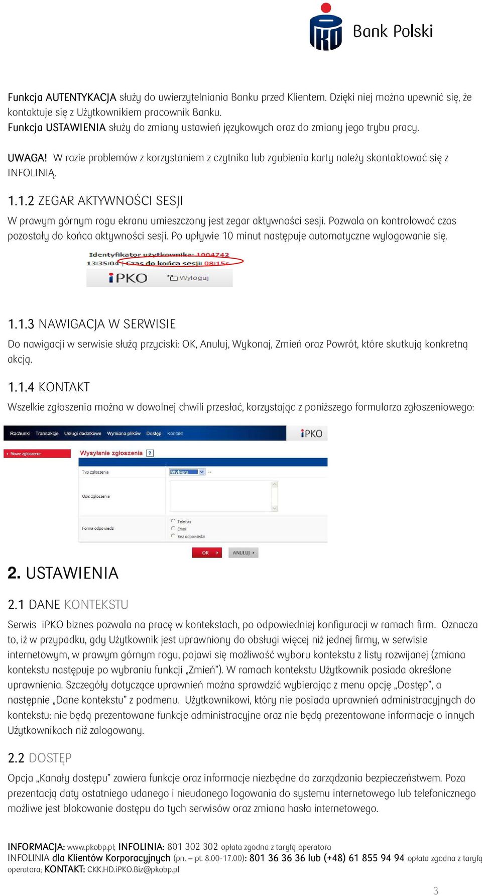 1.2 ZEGAR AKTYWNOŚCI SESJI W prawym górnym rogu ekranu umieszczony jest zegar aktywności sesji. Pozwala on kontrolować czas pozostały do końca aktywności sesji.