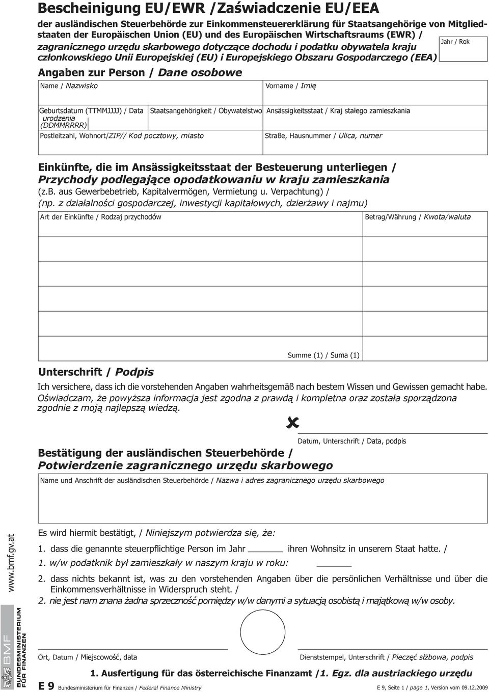 Ansässigkeitsstaat der Besteuerung unterliegen / (z.b. aus Gewerbebetrieb, Kapitalvermögen, Vermietung u.