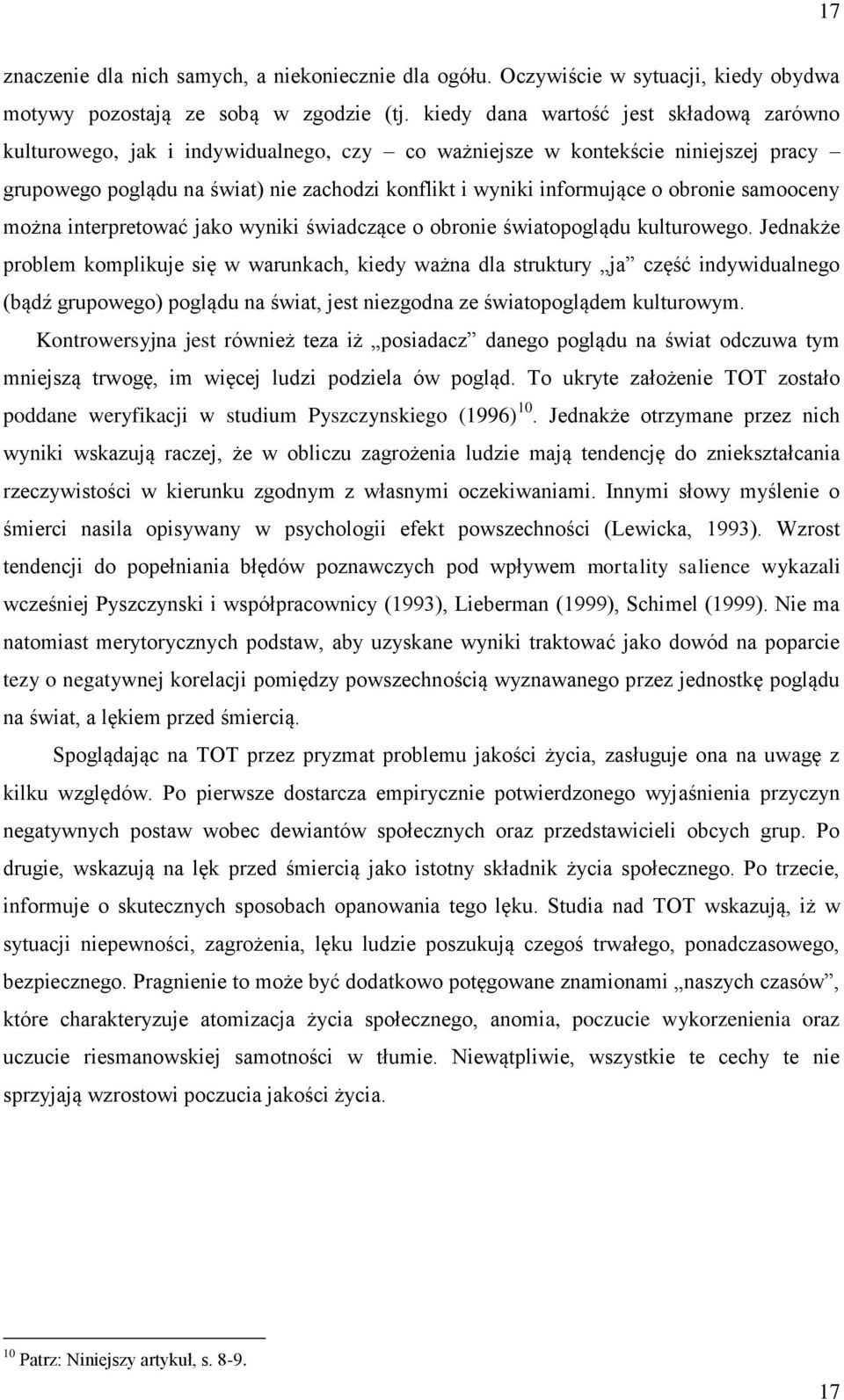 obronie samooceny można interpretować jako wyniki świadczące o obronie światopoglądu kulturowego.