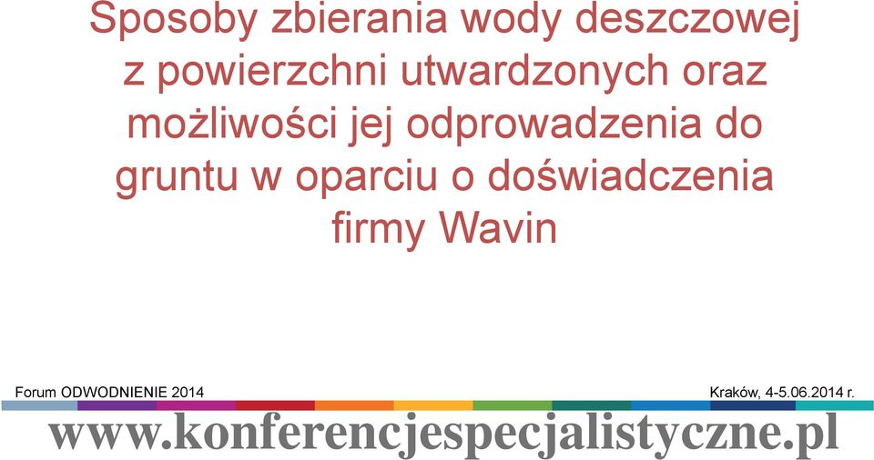 gruntu w oparciu o doświadczenia firmy Wavin Forum