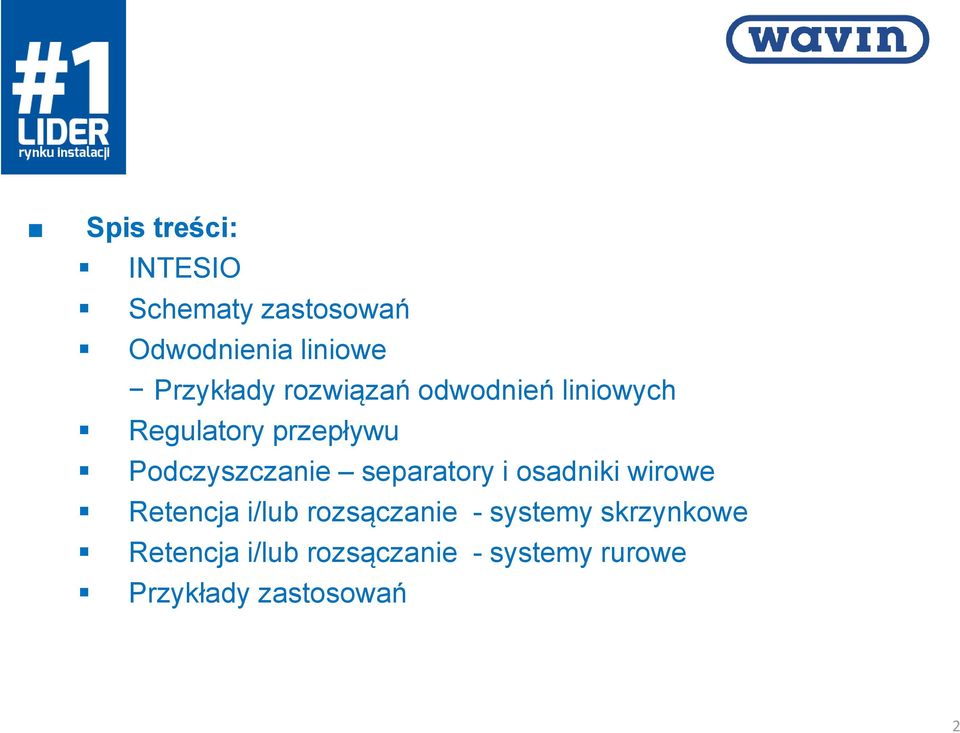 Podczyszczanie separatory i osadniki wirowe Retencja i/lub