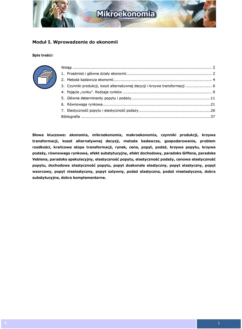 Elastyczność popytu i elastyczność podaży...26 Bibliografia.