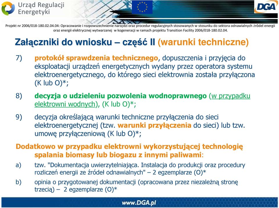 określającą warunki techniczne przyłączenia do sieci elektroenergetycznej (tzw. warunki przyłączenia do sieci) lub tzw.