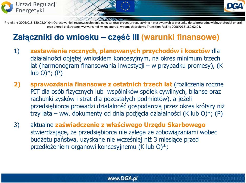 cywilnych, bilanse oraz rachunki zysków i strat dla pozostałych podmiotów), a jeŝeli przedsiębiorca prowadzi działalność gospodarczą przez okres krótszy niŝ trzy lata ww.