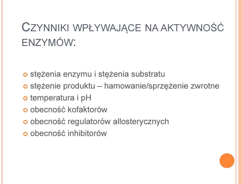 hamowanie/sprzężenie zwrotne temperatura i ph obecność