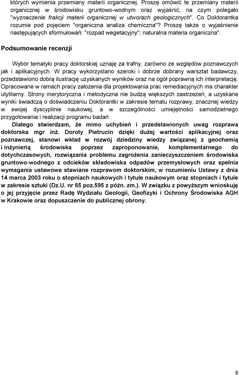 Co Doktorantka rozumie pod pojęciem "organiczna analiza chemiczna"? Proszę także o wyjaśnienie następujących sformułowań: "rozpad wegetacyjny"; naturalna materia organiczna".