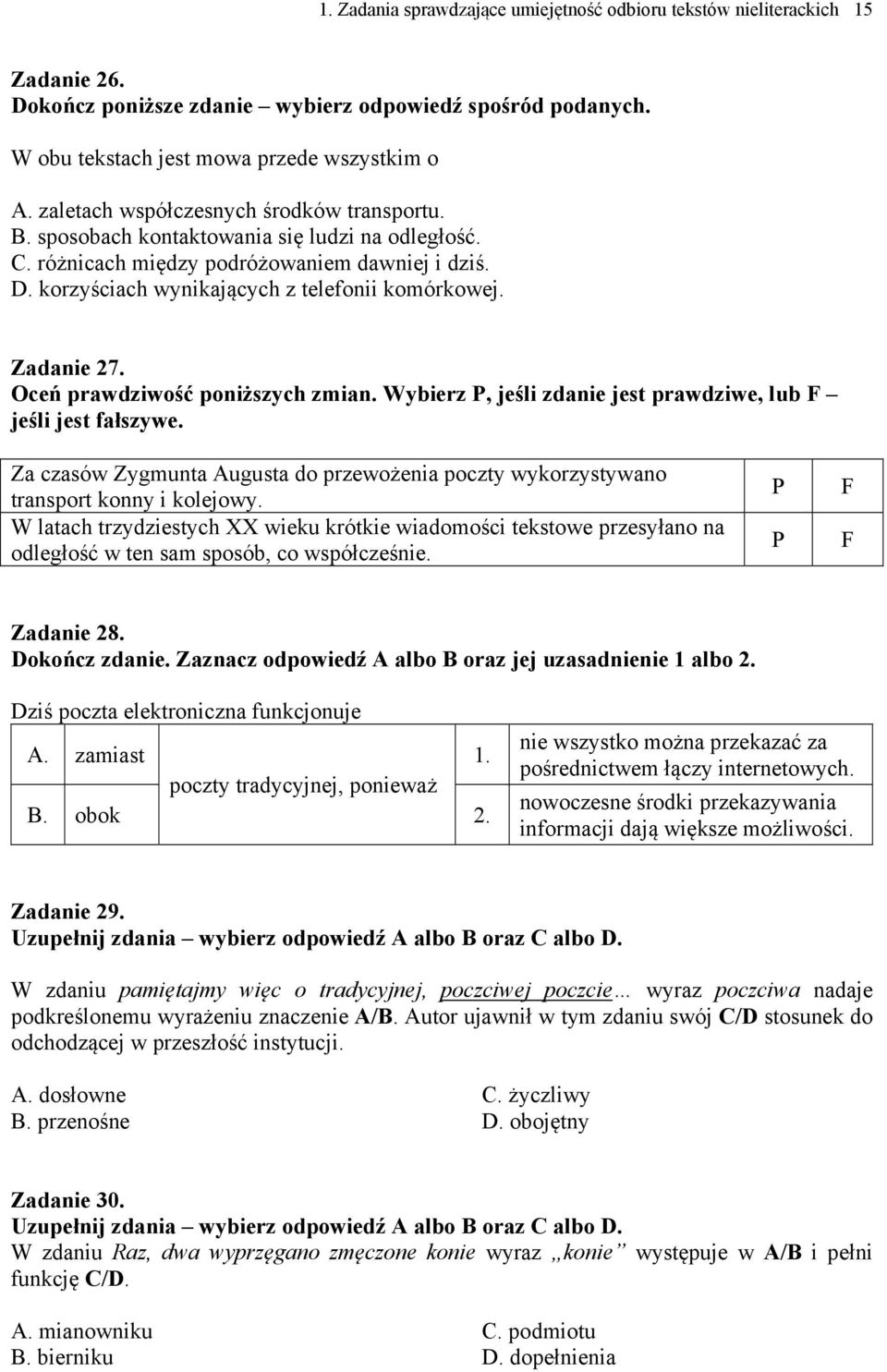 Zadanie 27. Oceń prawdziwość poniższych zmian. Wybierz P, jeśli zdanie jest prawdziwe, lub F jeśli jest fałszywe.